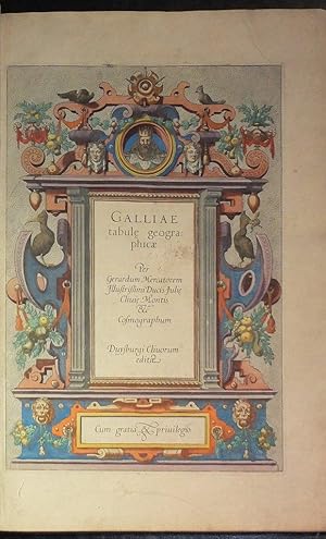 Galliae Tabule Geographicae. -- Belgii Inferiores Geographicae Tabule -- Germaniae Tabule Geograp...