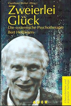 Zweierlei Glück : die systemische Psychotherapie Bert Hellingers.