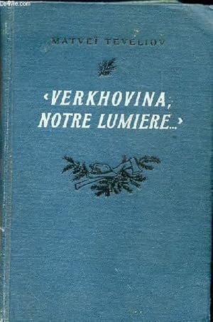 Immagine del venditore per VERKHOVINA NOTRE LUMIERE. venduto da Le-Livre