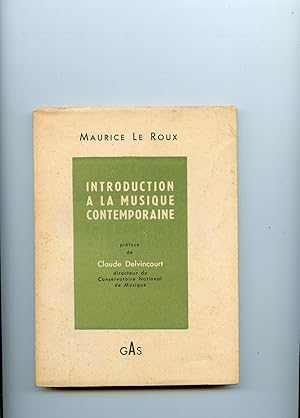 Imagen del vendedor de INTRODUCTION A LA MUSIQUE CONTEMPORAINE . Prface de Claude Delvincourt a la venta por Librairie CLERC