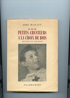 LES PETITS CHANTEURS A LA CROIX DE BOIS. Souvenirs et anecdotes.
