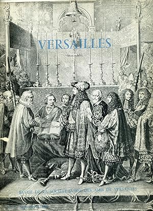 VERSAILLES. Revue de la Société Suisse des Amis de Versailles.