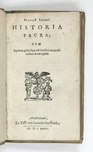 Historia sacra, cum optimis primisque editionibus accurate collata & recognita.