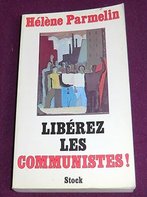 Imagen del vendedor de LIBEREZ LES COMMUNISTES ! a la venta por LE BOUQUINISTE