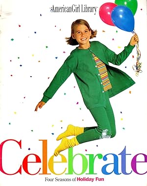 Imagen del vendedor de Celebrate: Four Seasons of Holiday Fun (American Girl Library) a la venta por Dorley House Books, Inc.