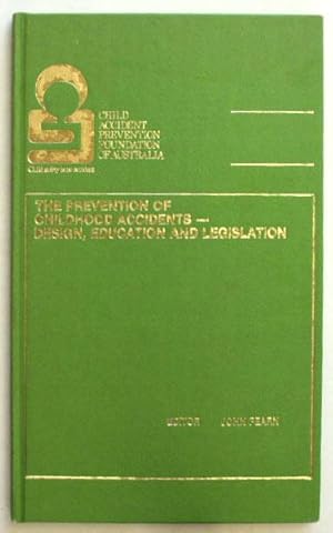 The Prevention of childhood accidents : design, education and legislation.