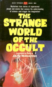 Imagen del vendedor de The Strange World of the Occult a la venta por Stuart W. Wells III