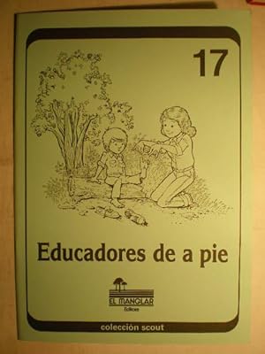 Educadores de a pie. Colección Scout 17