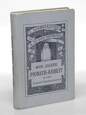 Seller image for 4000 Jahre Pionier-Arbeit in den Exakten Wissenschaften. for sale by Antiquariat An der Rott Oswald Eigl