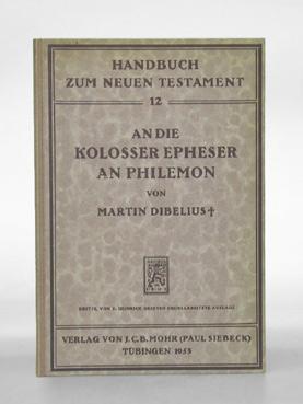 An die Kolosser. Epheser. An Philemon. (= Handbuch zu Neuen Testament. Bd.12).