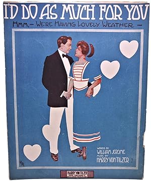 Seller image for I'D DO AS MUCH FOR YOU, HMM, WE'RE HAVING LOVELY WEATHER (sheet music) for sale by Rose City Books