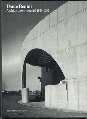 DANTE BENINI: Architetture e Progetti 1970-1987