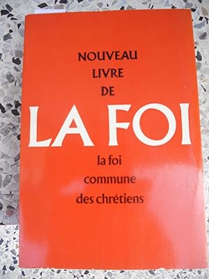 Bild des Verkufers fr Nouveau livre de la Foi - La foi commune des chretiens zum Verkauf von Frederic Delbos