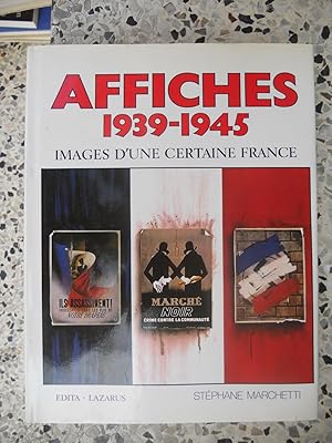 Imagen del vendedor de Affiches 1939-1945 Images d'une certaine France a la venta por Frederic Delbos