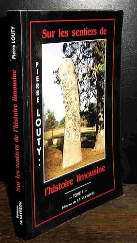 Bild des Verkufers fr SUR LES SENTIERS DE L'HISTOIRE LIMOUSINE - TOME 1 zum Verkauf von Livres 113