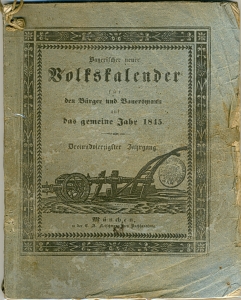 Bayerischer neuer Volkskalender für den Bürger und Bauersmann auf das gemeine Jahr 1845. Worin di...