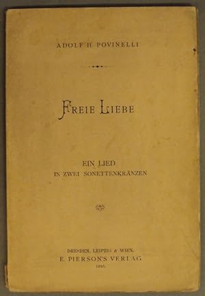 Imagen del vendedor de Freie Liebe. Ein Lied in zwei Sonettenkrnzen. a la venta por Der Buchfreund