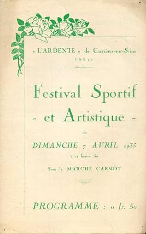 FESTIVAL SPORTIF ET ARTISTIQUE Du Dimanche 7 Avril 1935 Sous le Marché Carnot. PROGRAMME