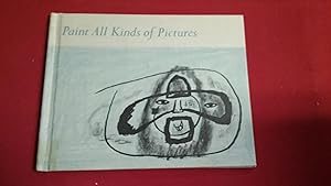 Seller image for PAINT ALL KINDS OF PICTURES for sale by Betty Mittendorf /Tiffany Power BKSLINEN