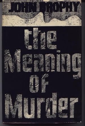 The Meaning Of Murder