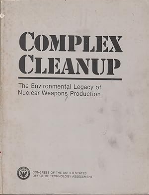 Imagen del vendedor de Complex Cleanup: The Environmental Legacy Of Nuclear Weapons Production a la venta por Jonathan Grobe Books