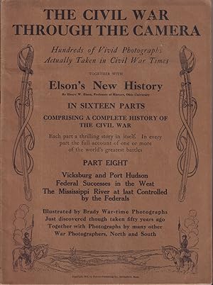 Bild des Verkufers fr The Civil War Through The Camera Together With Elson's New History: Part 8 zum Verkauf von Jonathan Grobe Books