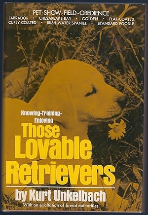 Imagen del vendedor de Those LOVABLE RETRIEVERS, HC w/DJ a la venta por Larimar Animal Books