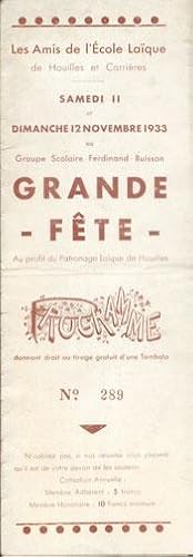 GRANDE FÊTE au profit du Patronage Laïque de Houilles Samedi 11 et Dimanche 12 Novembre 1933 Au G...