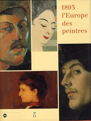 Seller image for 1893: L' Europe des Peintres. Paris, Muse d'Orsay 22 fvrier - 23 mai 1993. for sale by Fundus-Online GbR Borkert Schwarz Zerfa