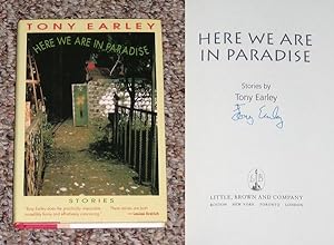 Seller image for HERE WE ARE IN PARADISE: STORIES - Scarce Fine Copy of The First Hardcover Edition/First Printing: Signed by Tony Earley - SIGNED ON THE TITLE PAGE for sale by ModernRare