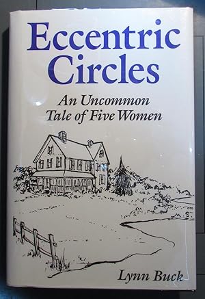 Seller image for Eccentric Circles: An Uncommon Tale of Five Women for sale by Brigantine Books