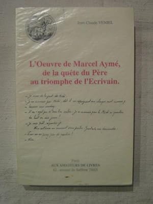 Image du vendeur pour L'oeuvre de Marcel Aym, de la qute du pre au triomphe de l'crivain mis en vente par Tant qu'il y aura des livres