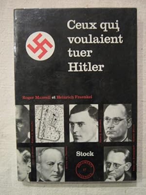Seller image for Ceux qui voulaient tuer Hitler for sale by Tant qu'il y aura des livres