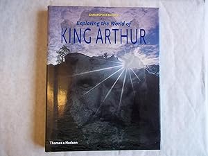 Seller image for Exploring The World of King Arthur for sale by Carmarthenshire Rare Books