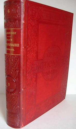 Grand Dictionnaire Universel Français : Historique, Géographique, Biographique, Mythologique, Bib...