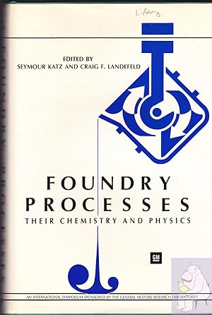 Seller image for Foundry Processes: Their Chemistry and Physics for sale by Riverhorse Books