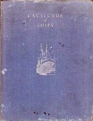 Seller image for CAVALCADE OF SHIPS for sale by Jean-Louis Boglio Maritime Books
