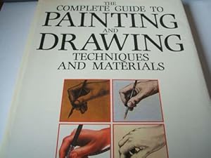 The Complete Guide to Painting and Drawing : techinques and Materials