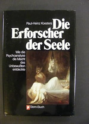 Bild des Verkufers fr Die Erforscher der Seele - Wie die Psychoanalyse die Macht des Unbewuten entdeckte zum Verkauf von Antiquariat Strter