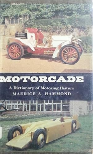 Motorcade A Dictionary of Motoring History