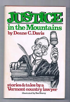 Seller image for Justice in the Mountains: Stories and Tales by a Vermont Country Lawyer for sale by Riverhorse Books