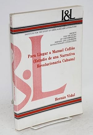 Seller image for Para llegar a Manuel Cofio (estudio de una narrativa Revolucionaria Cubana) for sale by Bolerium Books Inc.