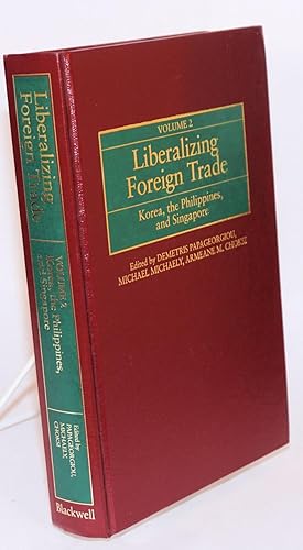Immagine del venditore per Liberalizing Foreign Trade, Volume 2: the Experience of Korea, the Philippines, and Singapore venduto da Bolerium Books Inc.