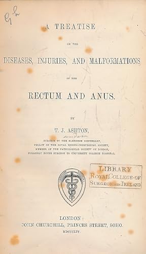 Seller image for A Treatise on the Diseases, Injuries, and Malformations of the Rectum and the Anus for sale by Barter Books Ltd