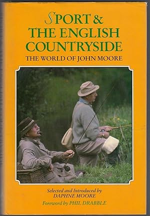 Image du vendeur pour Sport and the English Countryside : The World of John Moore mis en vente par Michael Moons Bookshop, PBFA