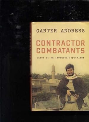 Seller image for Contractor Combatants: Tales of an Imbedded Capitalist for sale by Berry Books