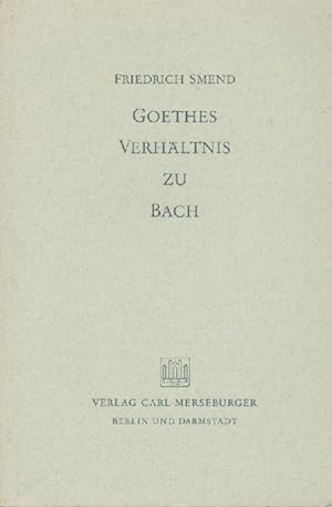 Bild des Verkufers fr Goethes Verhltnis zu Bach. zum Verkauf von Antiquariat Kaner & Kaner GbR