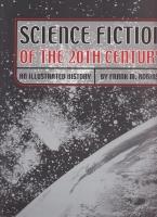 Bild des Verkufers fr Science Fiction Of The Twentieth Century: An Illustrated History zum Verkauf von COLD TONNAGE BOOKS