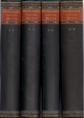 Grillparzers sämtliche Werke - Vollständige Ausgabe in 16 Bänden - komplett - (in vier Büchern)