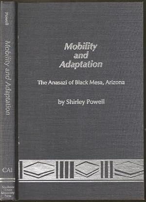 Bild des Verkufers fr Mobility and Adaptation: The Anasaze of Black Mesa, Arizona zum Verkauf von The Book Collector, Inc. ABAA, ILAB